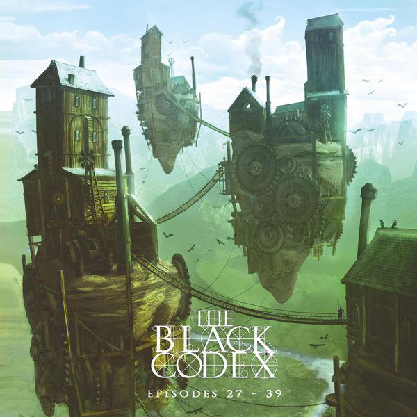 Black Codex; Episodes 27 - 39